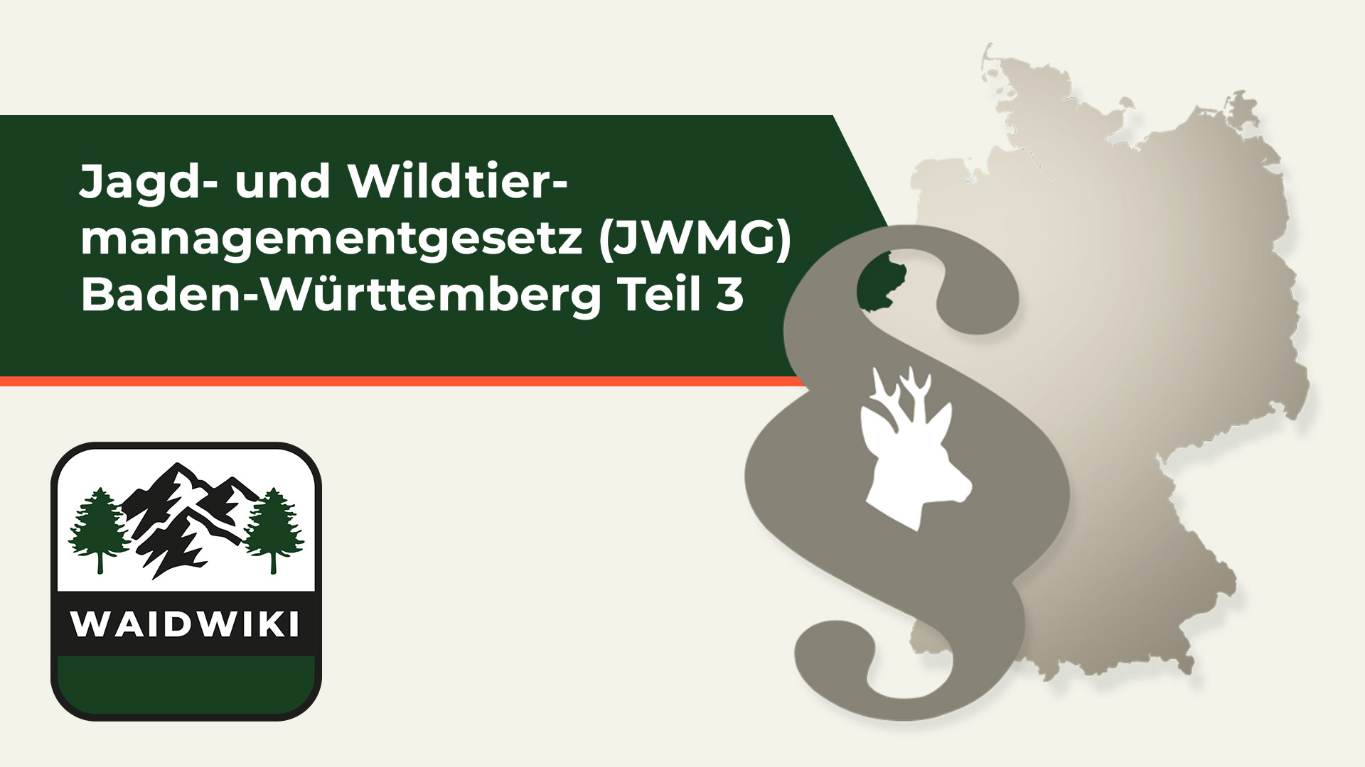 Jagd- und Wildtiermanagementgesetz (JWMG) Baden-Württemberg Teil 3